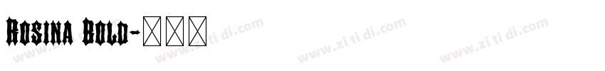 Rosina Bold字体转换 Rosina Bold字体转换